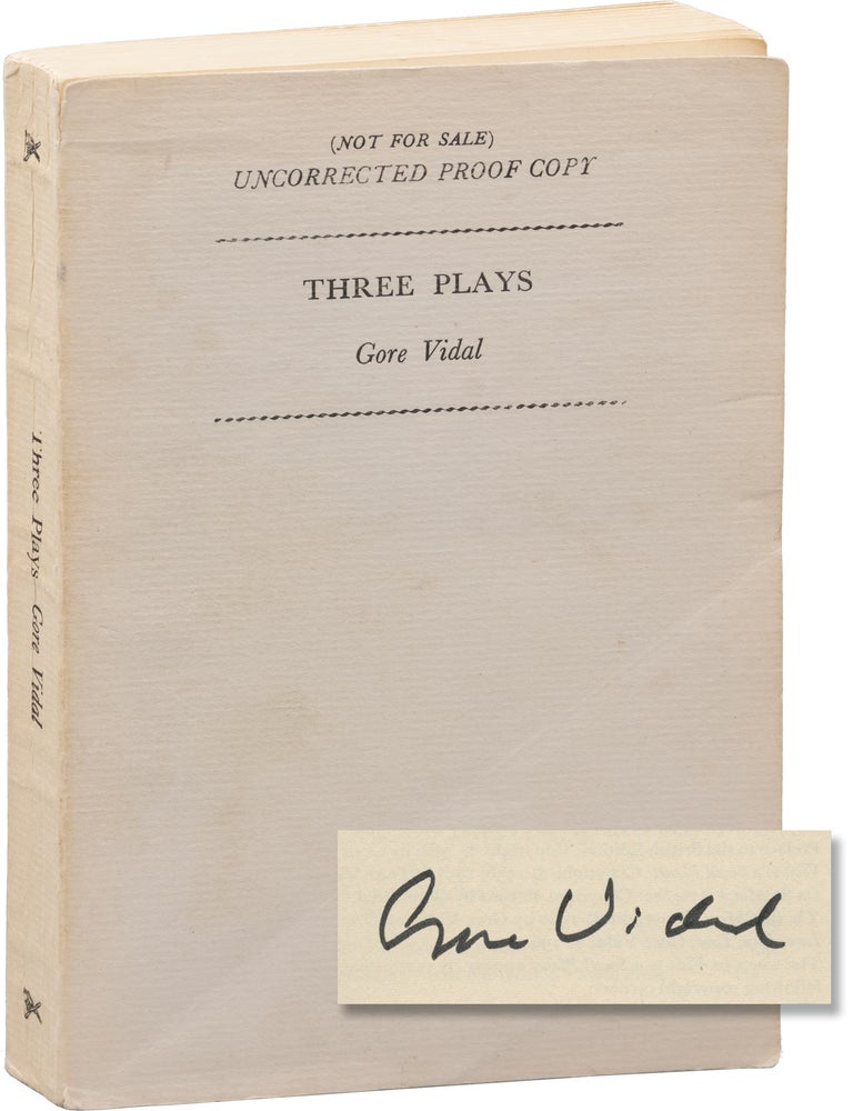 Book #164312] Three Plays (Uncorrected Proof, signed). Gore Vidal