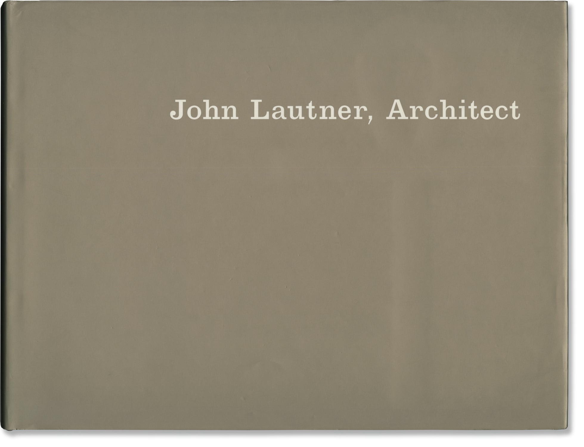 John Lautner, Architect | John Lautner, Frank Escher | First Edition