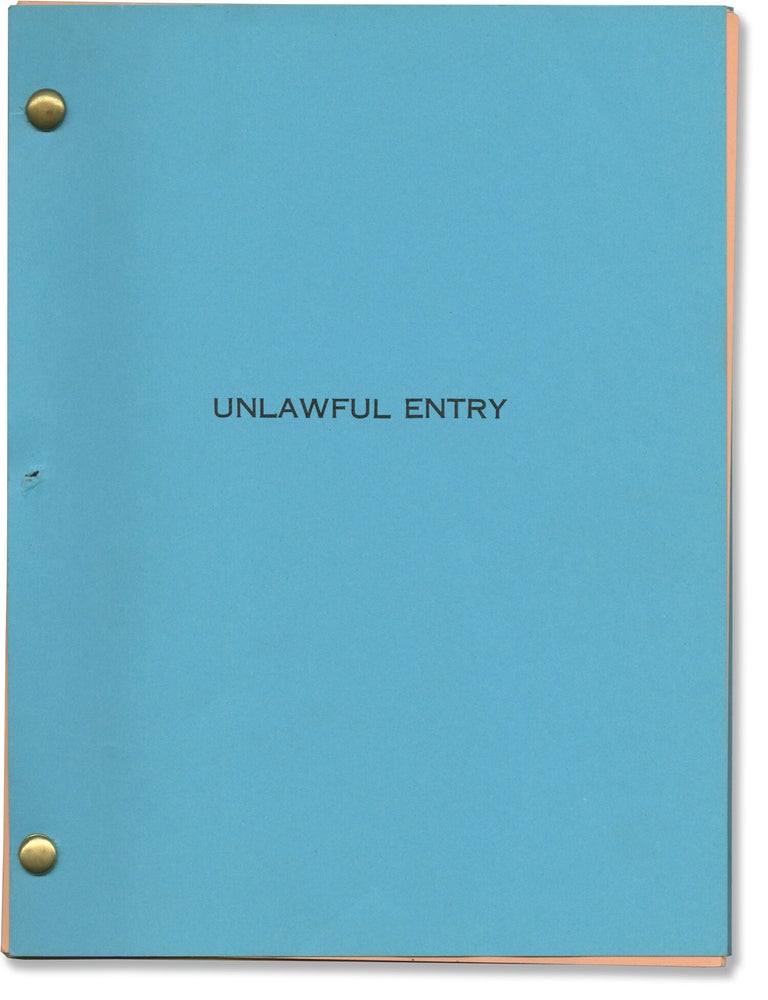 Unlawful Entry (Original screenplay for the 1992 neo-noir film
