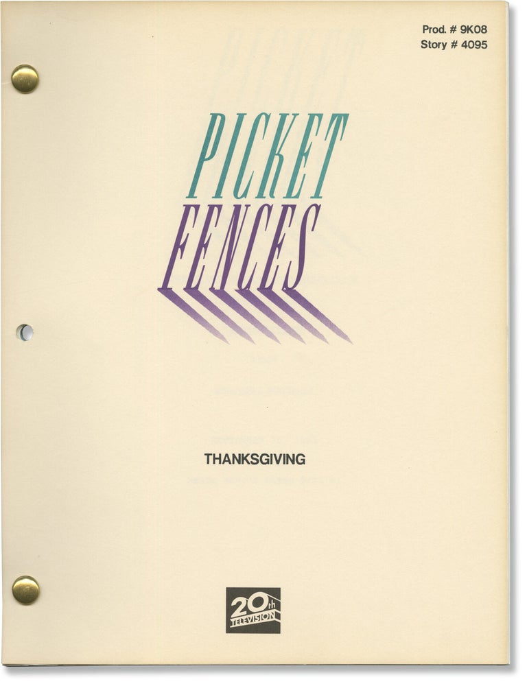 Book #171278] Picket Fences: Thanksgiving (Original screenplay for the 1992 television episode)....