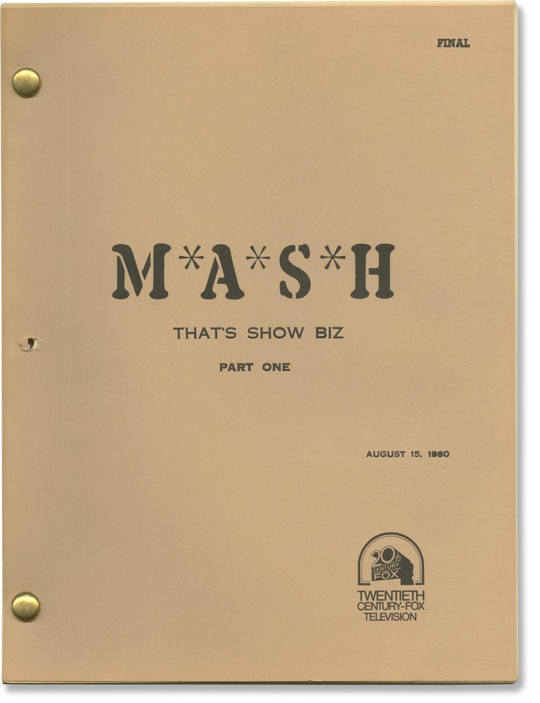M*A*S*H [MASH]: That's Show Biz [Part One] (Original screenplay for the 1981 television episode
