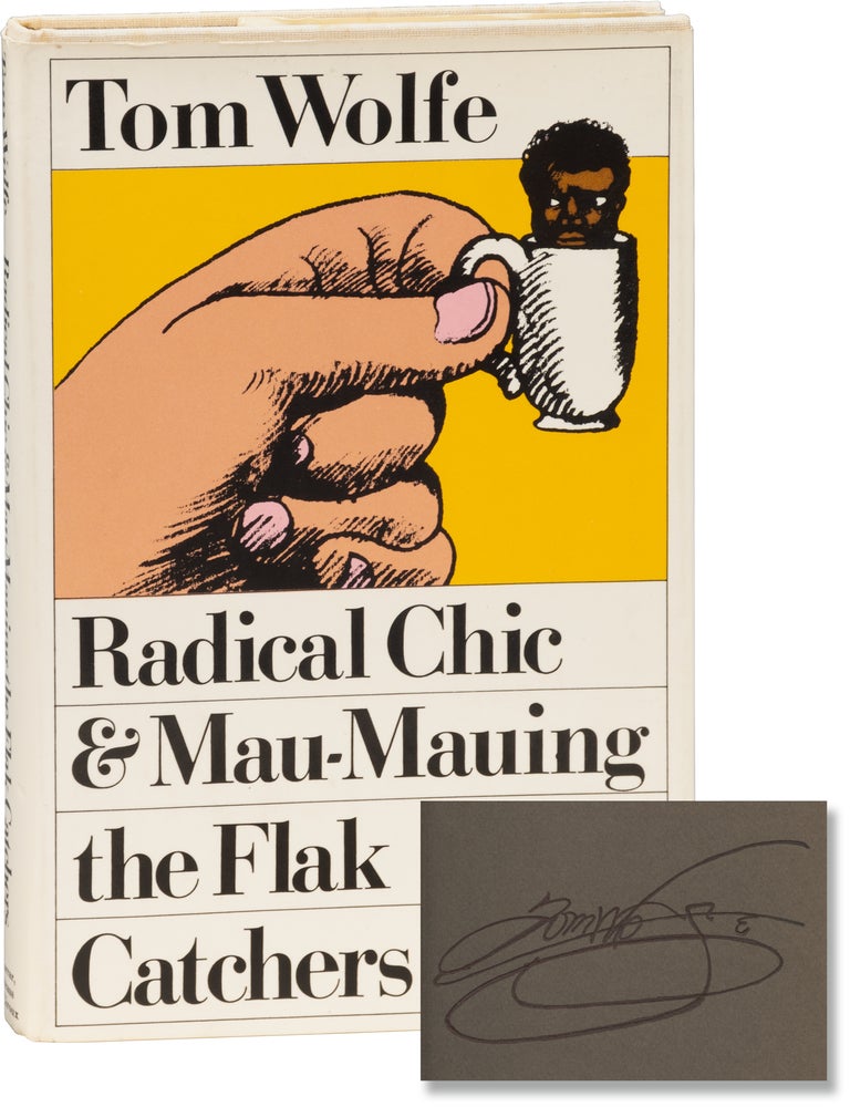 Radical Chic and Mau-Mauing the Flak Catchers (Signed First Edition