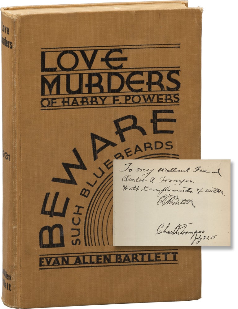Love Murders of Harry F. Powers&mdash;Beware Such Bluebeards (First Edition, inscribed by the author