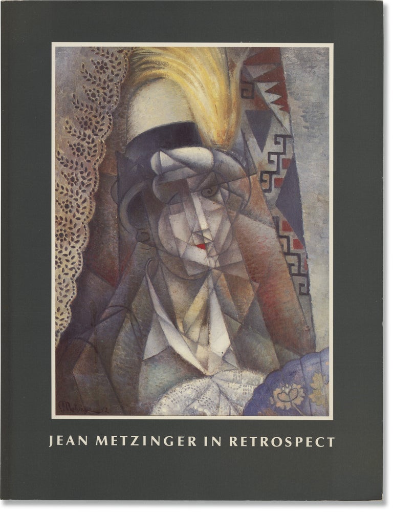 Book #171626] Jean Metzinger in Retrospect (First Edition). Jean Metzinger