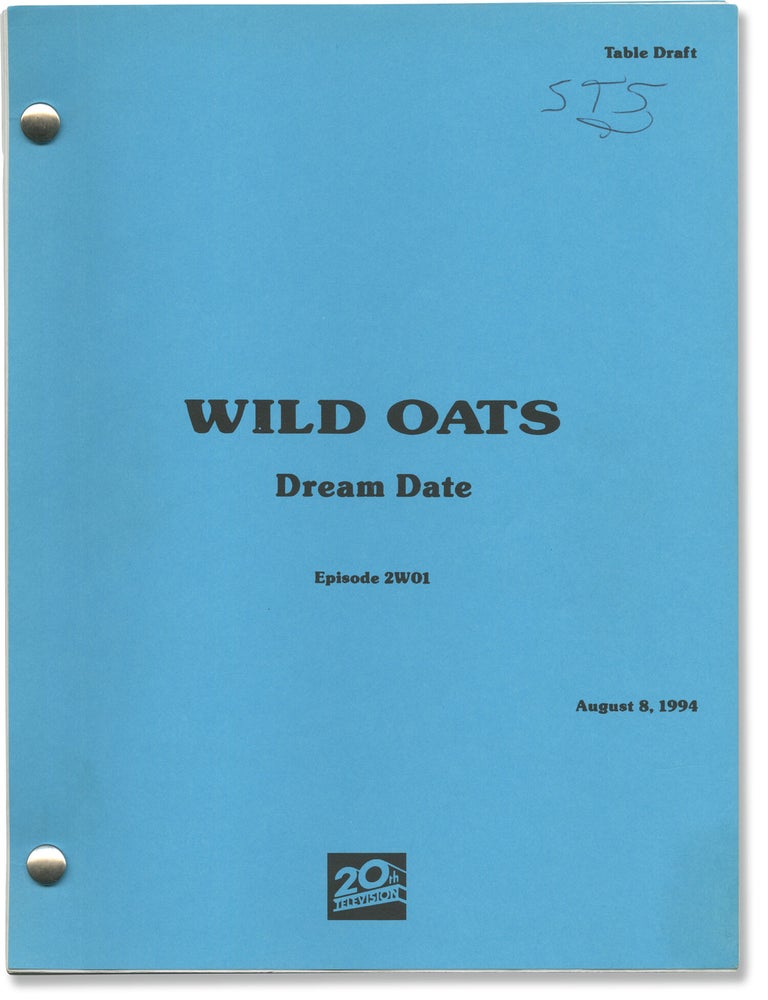 Wild Oats: Dream Date (Three original screenplays for the 1994 television episdoe