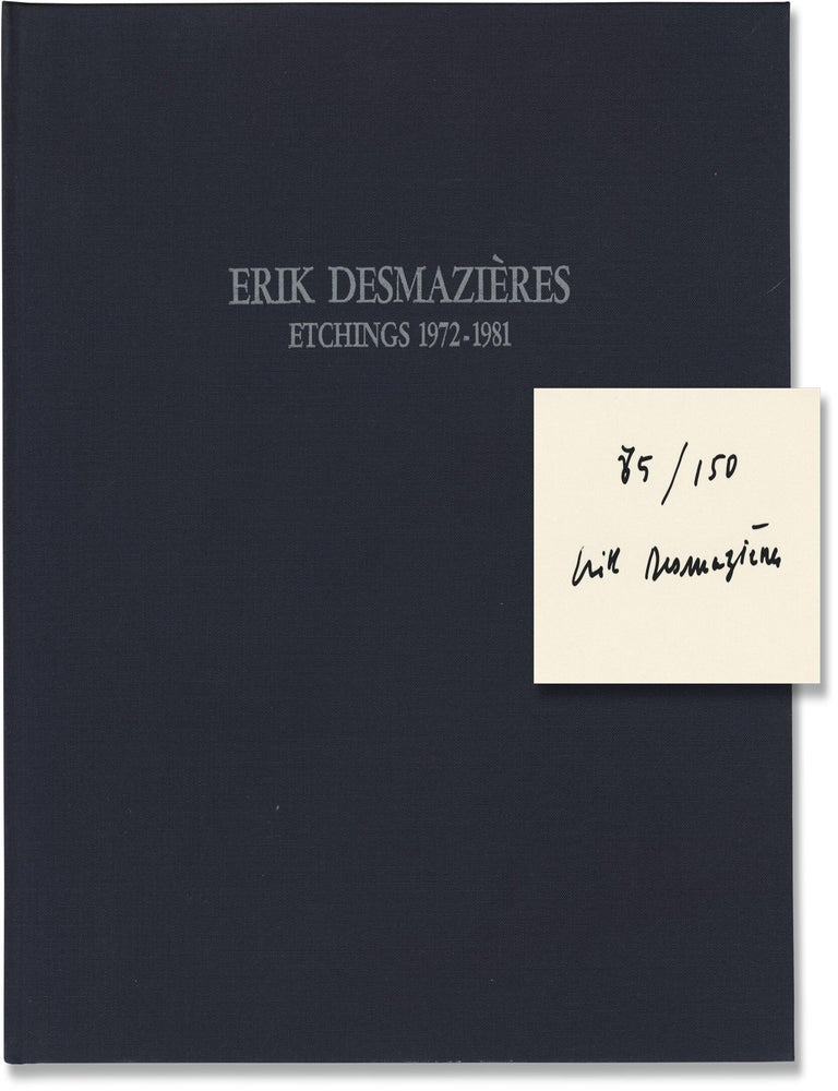 &Eacute;rik Desmazi&egrave;res: Etchings 1972-1981 (Limited Edition, one of 150 numbered copies signed by the...