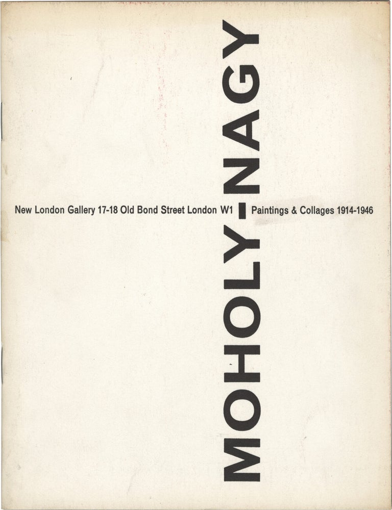 Book #172033] Moholy-Nagy: Paintings and Collages 1914-1946 (First Edition). Laszlo Moholy-Nagy
