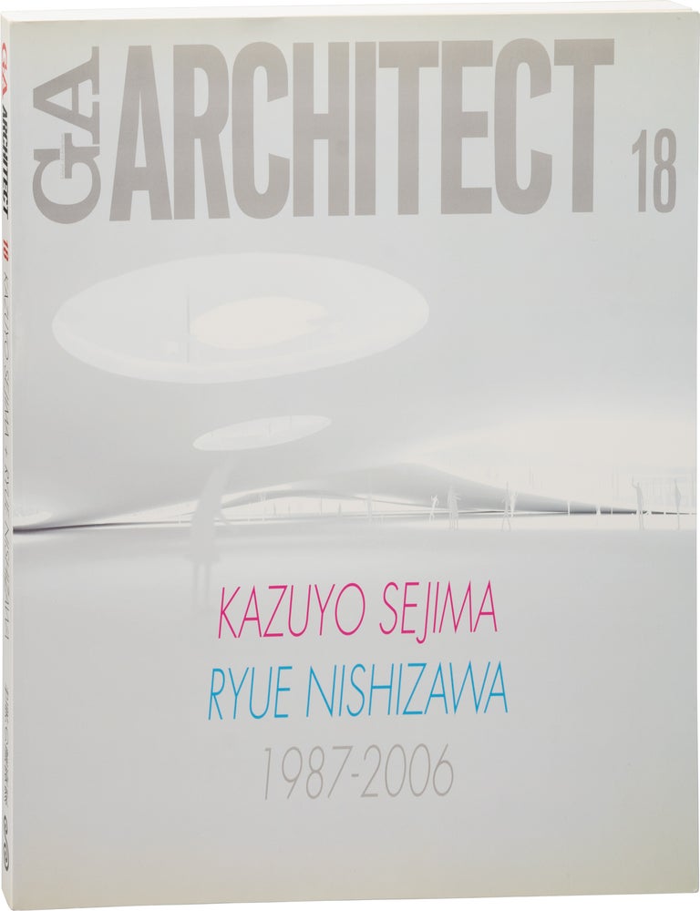 GA Architect 18: Kazuyo Sejima, Ryue Nishizawa 1987-2006 (First Edition