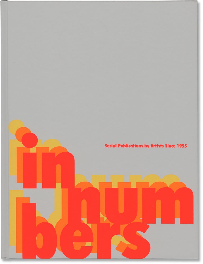 Book #172318] In Numbers: Serial Publications by Artists Since 1955 (First Edition). Philip...