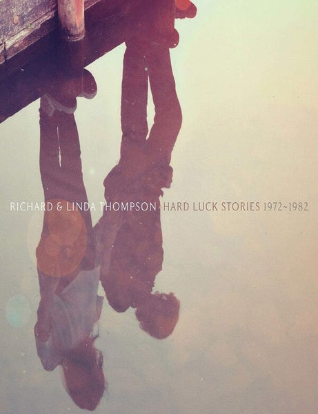 Book #172329] Hard Luck Stories: 1972-1982 (CD Box Set). Richard, Linda Thompson