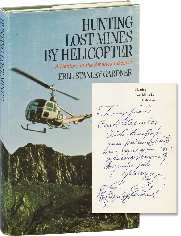 Hunting Lost Mines by Helicopter: Adventure in the American Desert (First Edition, inscribed by...