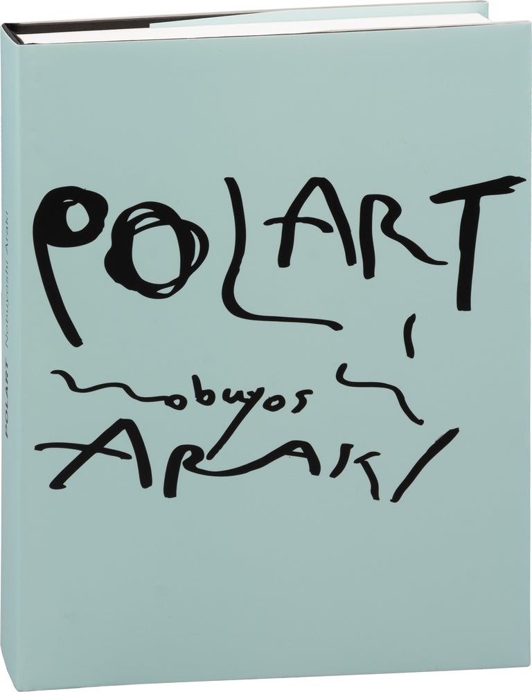 Nobuyoshi Araki: Polart [Polaroid Art] (First Edition