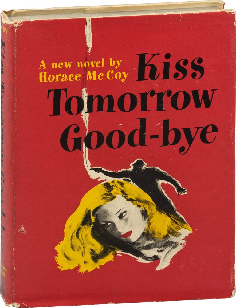 Kiss Tomorrow Good-Bye [Goodbye] (First Edition