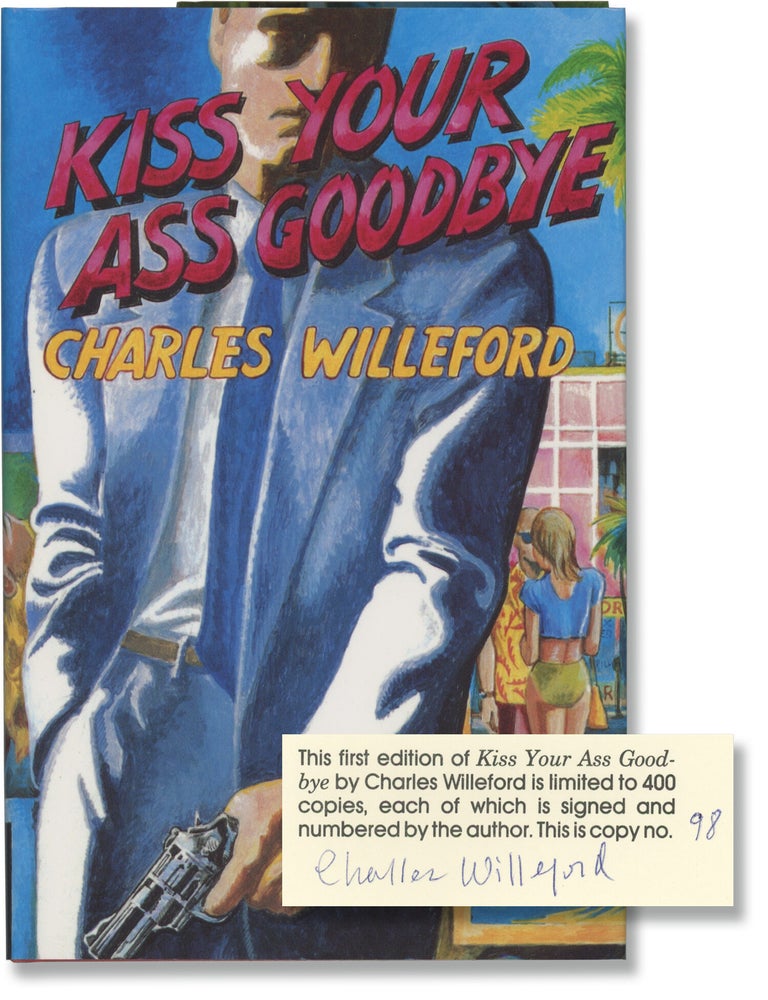 Kiss Your Ass Goodbye (Limited Edition, one of 400 copies signed by the author