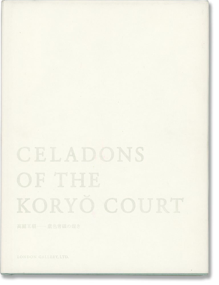 Book #173184] Celadons of the Koryo Court (First Edition). Ceramics