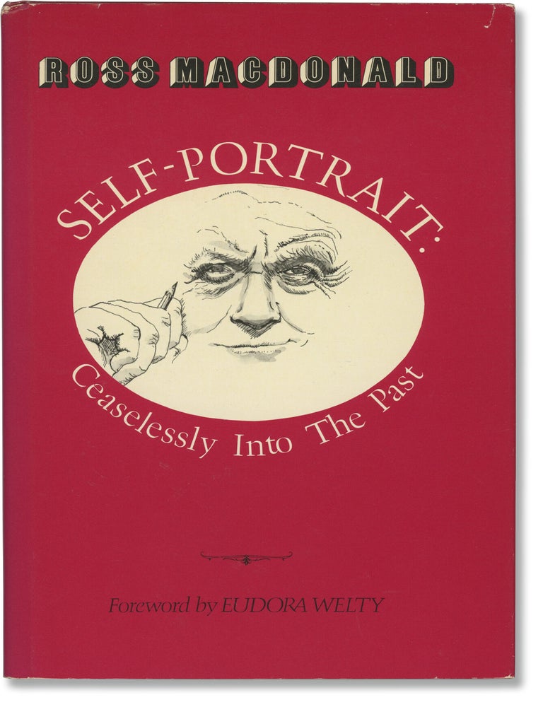 Book #173222] Self-Portrait: Ceaselessly Into the Past (First Edition). Kenneth Millar as Ross...