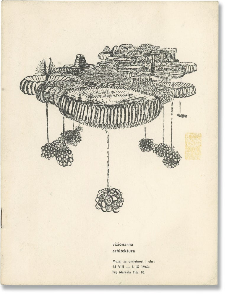 Book #173410] Visionary Architecture [Vizionarna arhitektura] (Original catalog for the 1963...