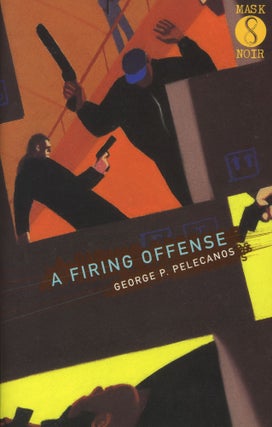 Book #37917] A Firing Offense (First UK Edition). George P. Pelecanos