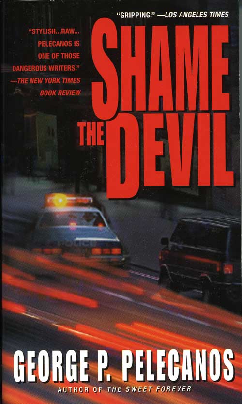 [Book #57227] Shame The Devil. George P. Pelecanos.