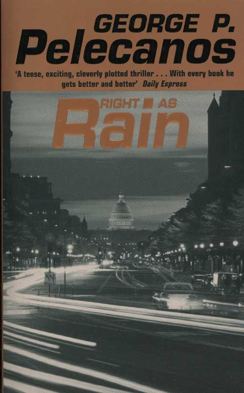 Book #57228] Right As Rain (UK Softcover). George P. Pelecanos